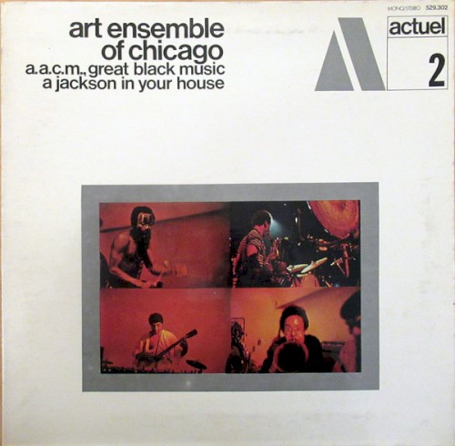 A.A.C.M., Great Black Music - A Jackson in Your House