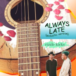 Always Late (Acoustic)