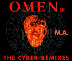Omen III (The Cyber-Remixes)