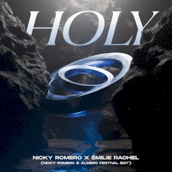 Holy (Nicky Romero & Almero festival edit)