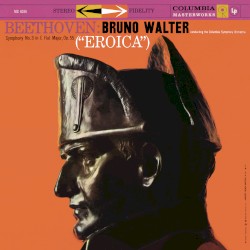 Beethoven: Symphony no. 3 in E‐flat major, op. 55 “Eroica”
