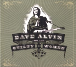 Dave Alvin & The Guilty Women