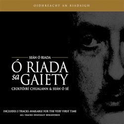 The Ó Riada Collection: Ó Riada Sa Gaiety