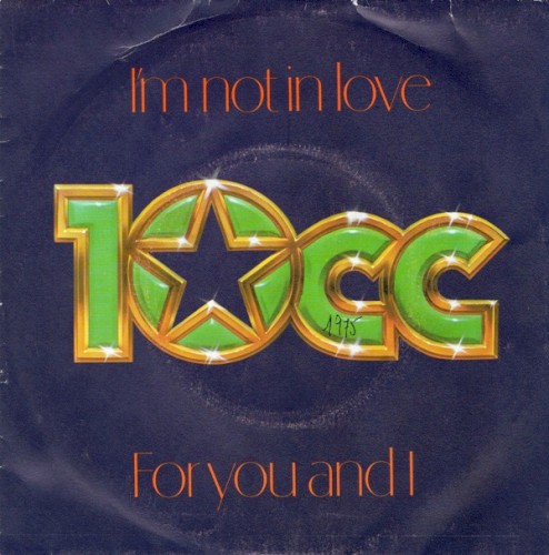 I'm Not in Love / For You and I