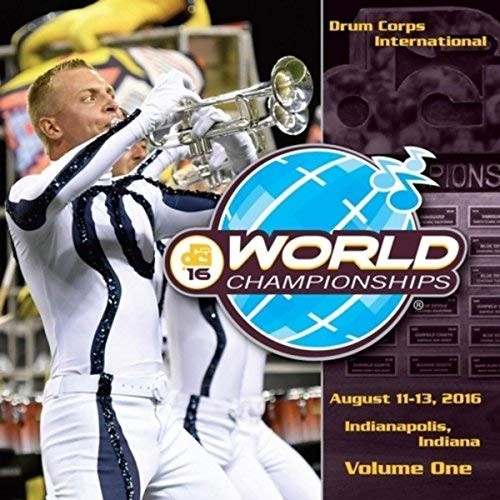 2016 Drum Corps International World Championships, Vol. One