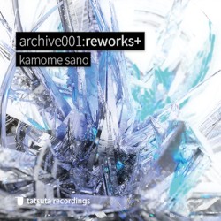 archive001:reworks+ [2022 Remaster]