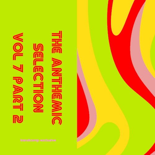 The Anthemic Selection, Volume 7 Part 2
