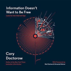 Information Doesn't Want to Be Free