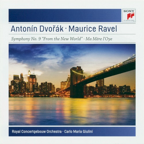 Dvořák: Symphony no. 9 "From the New World" / Ravel: Ma Mère l'Oye