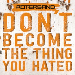 Don't Become the Thing You Hated (deluxe version)