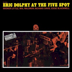 Eric Dolphy at the Five Spot, Volume 2