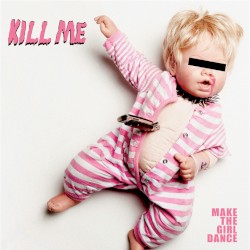 Kill Me (Remixes)