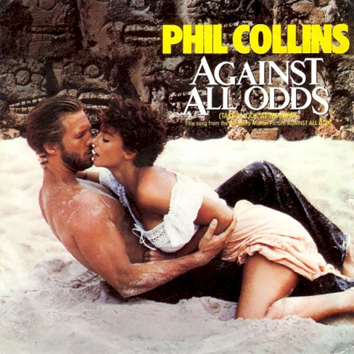 Against All Odds (Take a Look at Me Now) / Making a Big Mistake