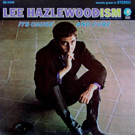 Lee Hazlewoodism - Its Cause And Cure