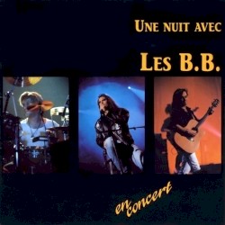 Une nuit avec les BB: En concert