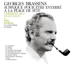 Supplique pour être enterré a la plage de Sète (version 2011 avec deuxième guitare)