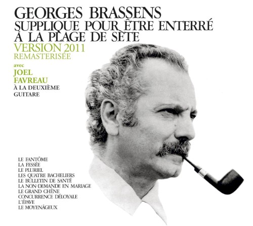 Supplique pour être enterré a la plage de Sète (version 2011 avec deuxième guitare)