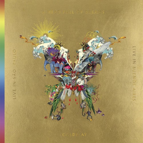 Live in Buenos Aires / Live in São Paulo / A Head Full of Dreams