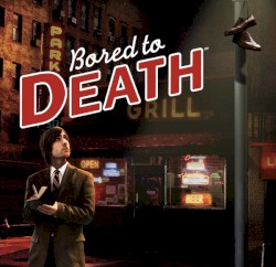 Bored to Death