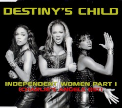 Independent Women, Part I (Charlie's Angels OST)