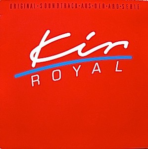 Kir Royal: Original Soundtrack aus der ARD Serie
