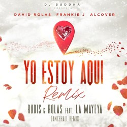 Yo estoy aquí (Rudis & Rolas feat. La Mayeya dancehall remix)