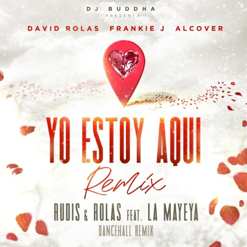 Yo estoy aquí (Rudis & Rolas feat. La Mayeya dancehall remix)