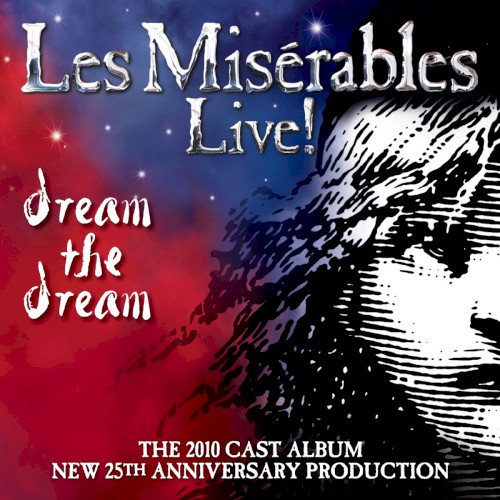 Les Misérables Live! Dream the Dream
