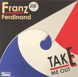 Take Me Out (Daft Punk remix)