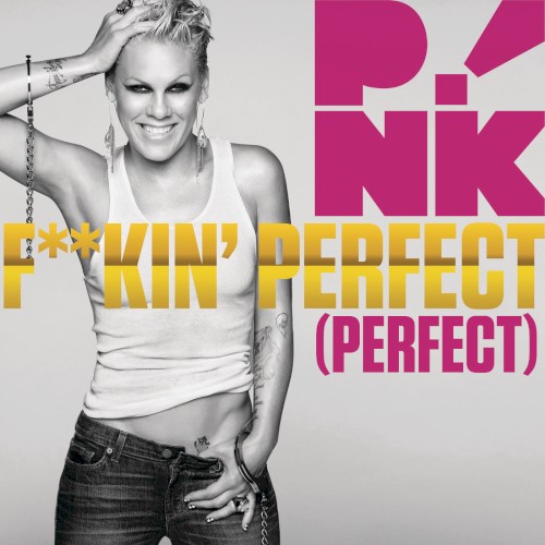 F**kin' Perfect (radio edit)
