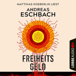 Freiheitsgeld (Ungekürzt)