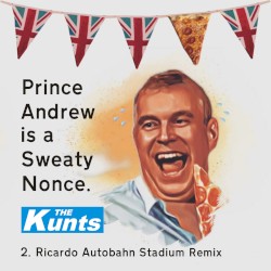 Prince Andrew Is a Sweaty Nonce (Ricardo Autobahn Stadium Remix)
