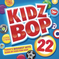 KIDZ BOP 22 (Spotify Bonus Track Version)