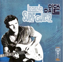 Legend of the Surf Guitar Dick Dale