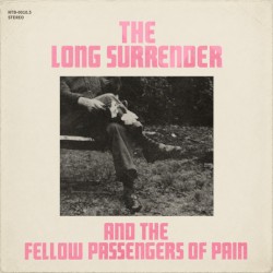 The Long Surrender and the Fellow Passengers of Pain