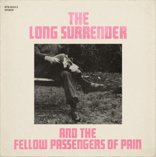 The Long Surrender and the Fellow Passengers of Pain