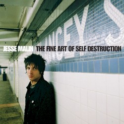 The Fine Art Of Self Destruction (Deluxe)