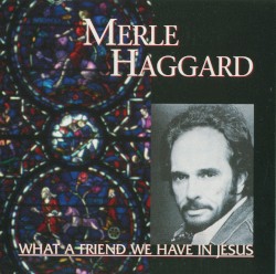 What a Friend We Have in Jesus