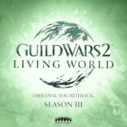 Guild Wars 2: Living World Season 3 (Original Game Soundtrack)