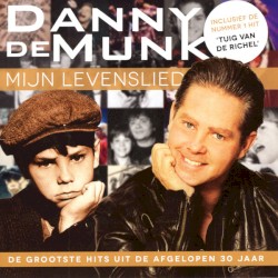 Mijn levenslied: De grootste hits uit de afgelopen 30 jaar