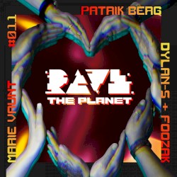 Rave The Planet: Supporter Series #011