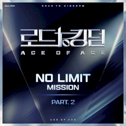 ROAD TO KINGDOM : ACE OF ACE 〈NO LIMIT〉, Pt. 2