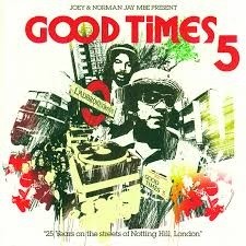 Joey & Norman Jay MBE Present Good Times 5