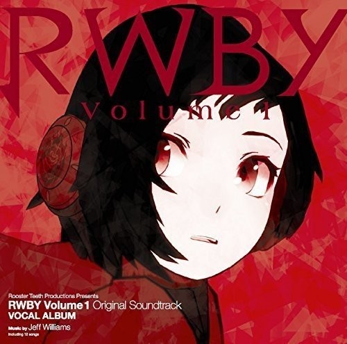 RWBY Volume 1 Original Soundtrack VOCAL ALBUM
