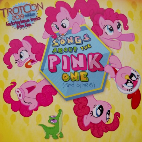 Songs About The Pink One (and others) (Trotcon 2019 edition)