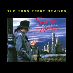 Stranger in Moscow (The Todd Terry Remixes)