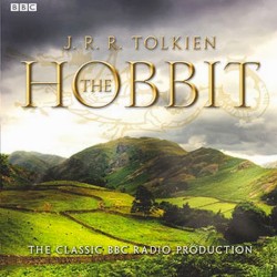 The Hobbit: BBC Radio Dramatized Version