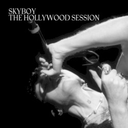SKYBOY: THE HOLLYWOOD SESSION