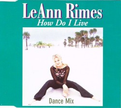 How Do I Live (dance MIX)