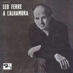 Léo chante Ferré, Volume III: Léo chante à l'Alhambra & à l'A.B.C.
